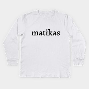 Matikas Kids Long Sleeve T-Shirt